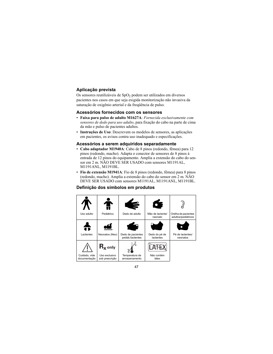 Aplicação prevista, Acessórios fornecidos com os sensores, Acessórios a serem adquiridos separadamente | Definição dos símbolos em produtos | Philips SPO2 M1191A User Manual | Page 49 / 247