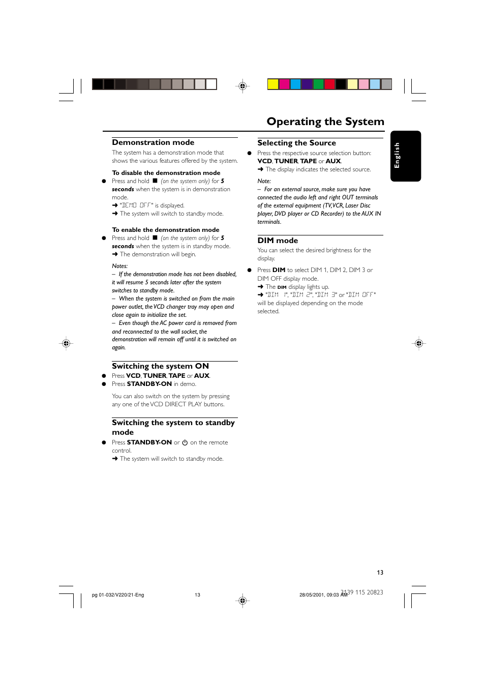 Operating the system, Demonstration mode, Switching the system on | Switching the system to standby mode, Selecting the source, Dim mode | Philips FW-V220/21 User Manual | Page 13 / 32