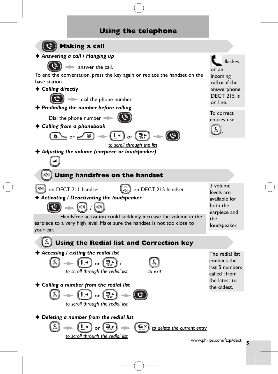 Using the telephone, Making a call, Using handsfree on the handset | Using the redial list and correction key, Talk key, Redial list & correction key, Loudspeaker key (dect 211), Loudspeaker/answerphone key (dect 215), Volume key, Loudspeaker | Philips DECT 215 User Manual | Page 7 / 20