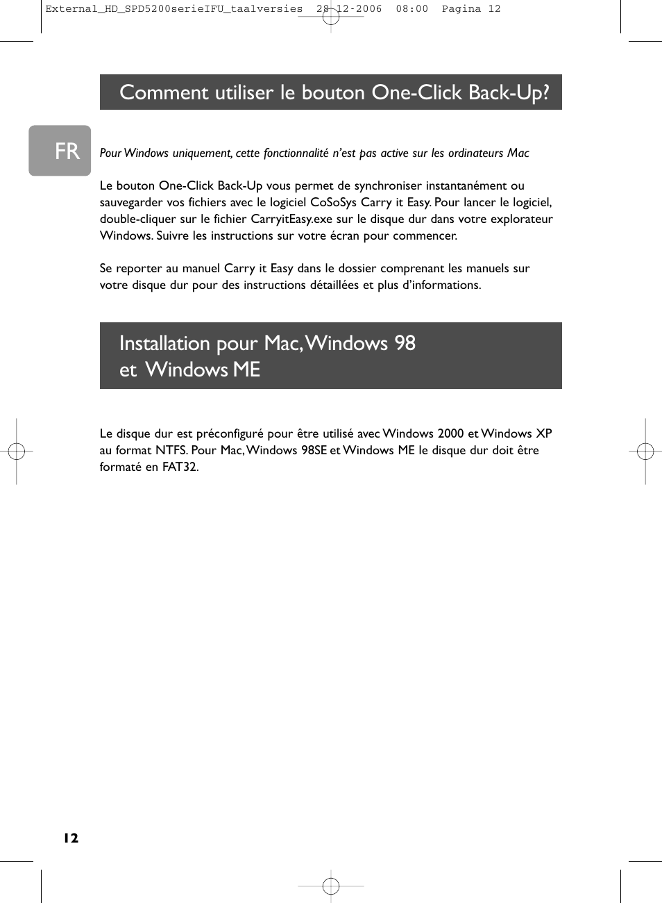 Installation pour mac,windows 98 et windows me, Comment utiliser le bouton one-click back-up | Philips SPD5220 User Manual | Page 12 / 51