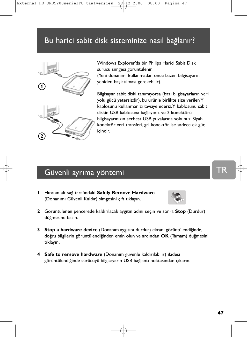 Bu harici sabit disk sisteminize nasıl bağlanır, Güvenli ayrıma yöntemi | Philips SPD5220 User Manual | Page 47 / 51