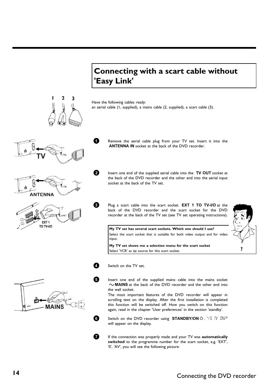 Connecting with a scart cable without 'easy link, Connecting the dvd recorder | Philips DVDR75/021 User Manual | Page 20 / 87