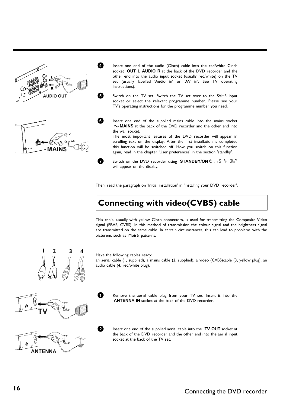 Connecting with video(cvbs) cable, Connecting the dvd recorder | Philips DVDR75/021 User Manual | Page 22 / 87