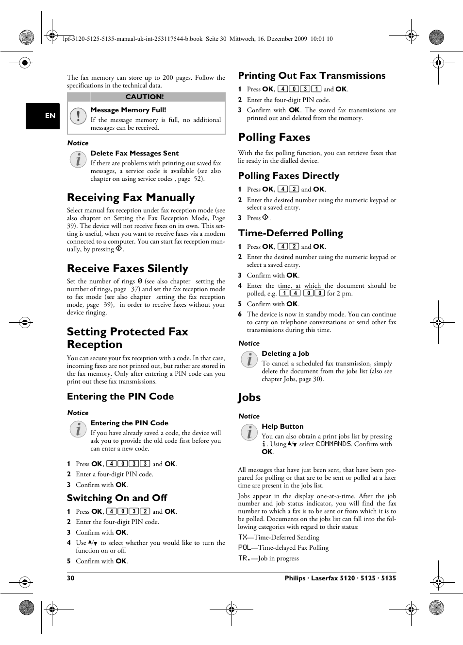 Receiving fax manually, Receive faxes silently, Setting protected fax reception | Entering the pin code, Switching on and off, Printing out fax transmissions, Polling faxes, Polling faxes directly, Time-deferred polling, Jobs | Philips Laserfax LPF 5120 User Manual | Page 30 / 68