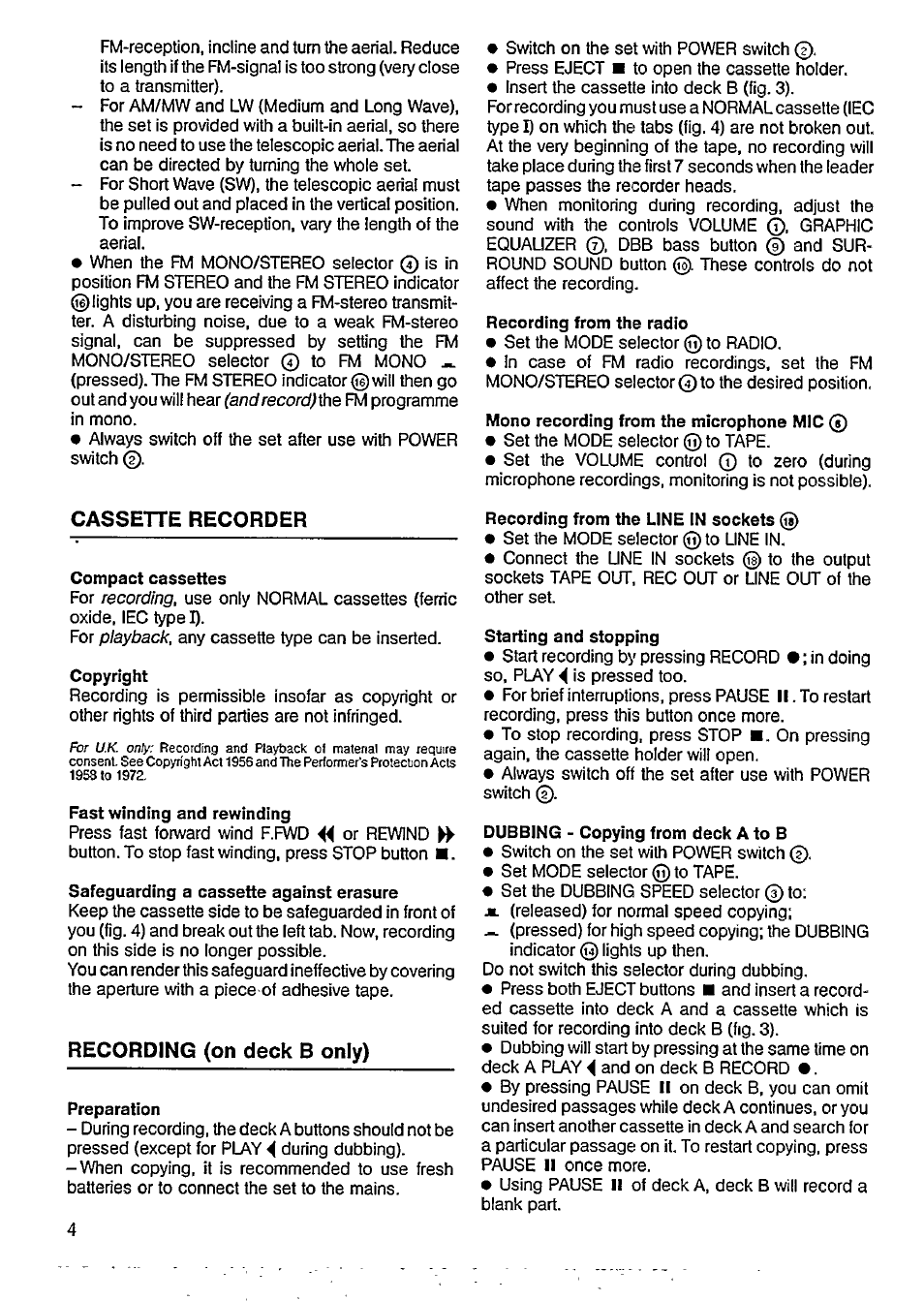 Cassette recorder, Compact cassettes, Fast winding and rewinding | Safeguarding a cassette against erasure, Recording (on deck b only), Preparation, Recording from the radio, Mono recording from the microphone mic, Recording from the line in sockets, Starting and stopping | Philips AW 7694 User Manual | Page 4 / 9