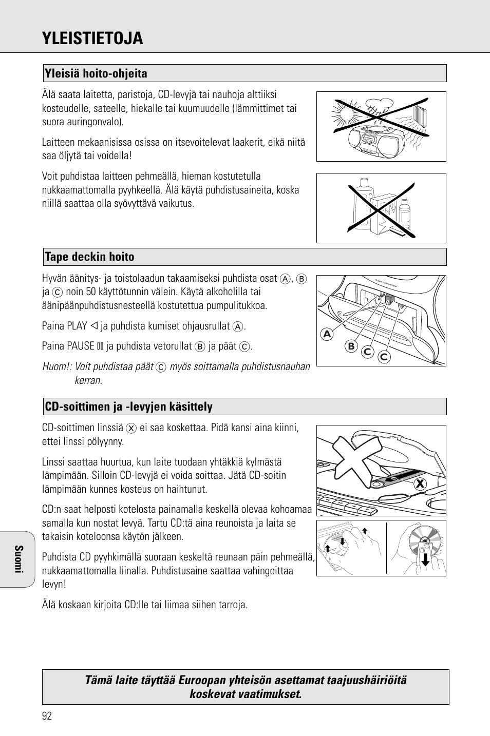 Yleistietoja, Cd-soittimen ja -levyjen käsittely, Tape deckin hoito yleisiä hoito-ohjeita | Huom!: voit puhdistaa päät, Myös soittamalla puhdistusnauhan kerran | Philips AZ 1009 User Manual | Page 92 / 116