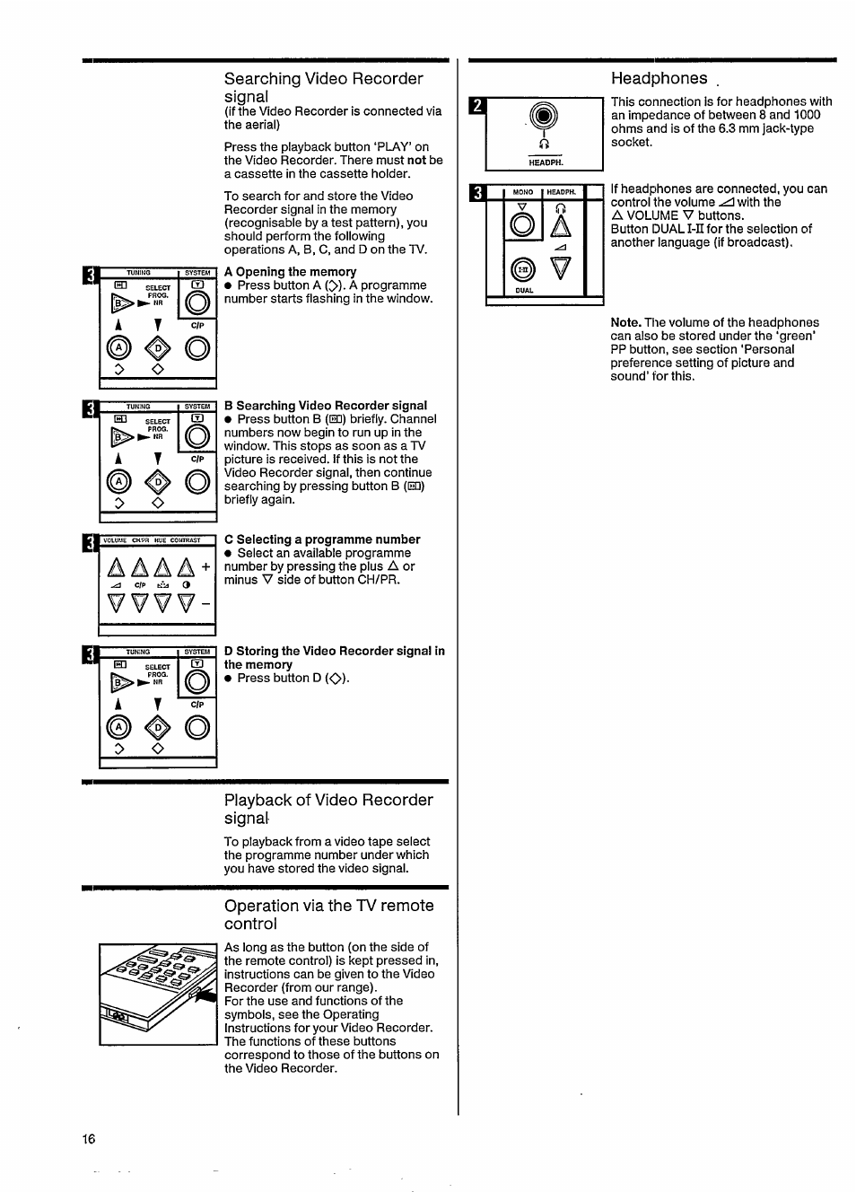 Searching video recorder signal, Playback of video recorder signal, Operation via the tv remote control | Headphones | Philips 46CE8761 User Manual | Page 20 / 25