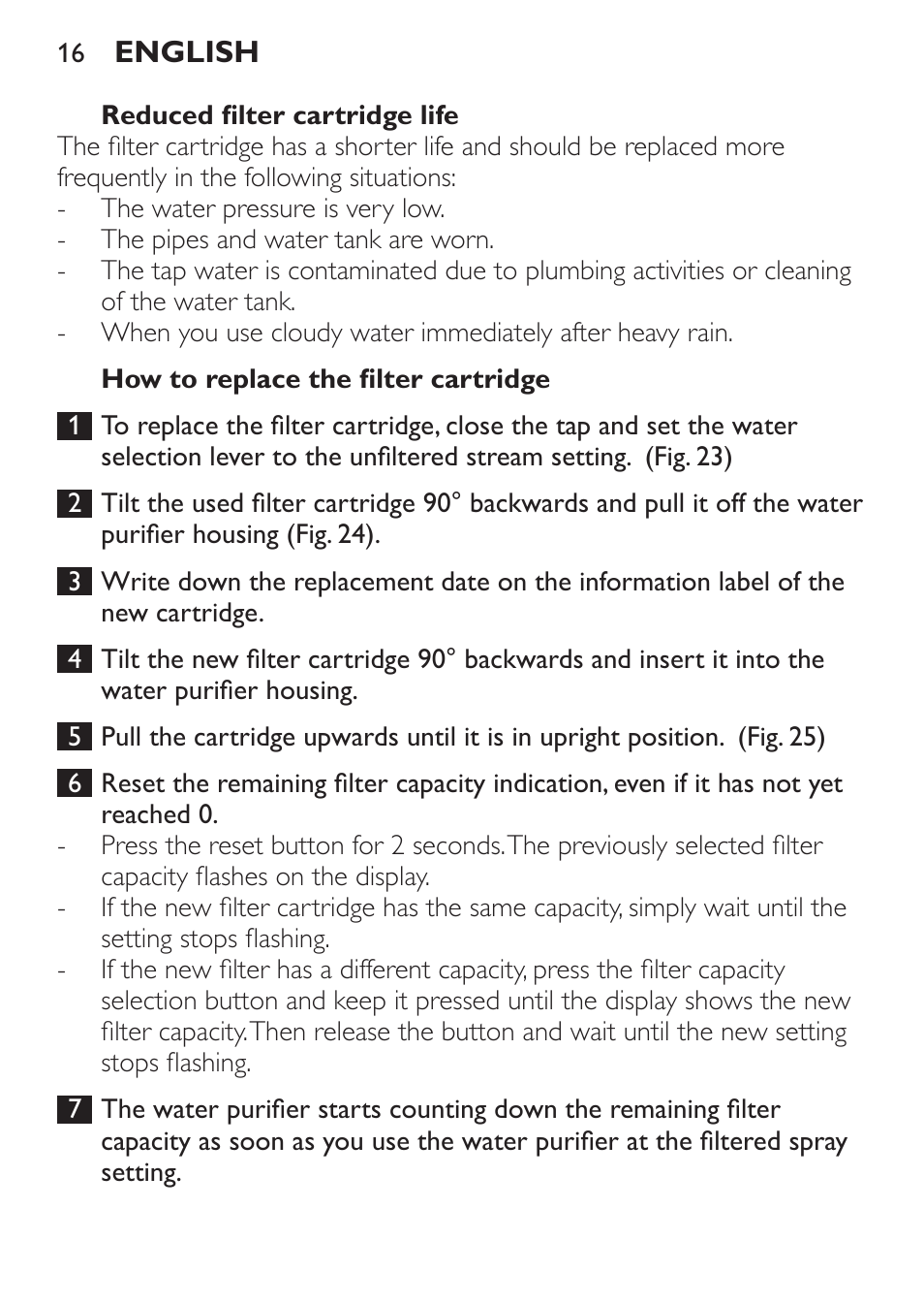 Reduced filter cartridge life, How to replace the filter cartridge | Philips WP3820 User Manual | Page 16 / 44