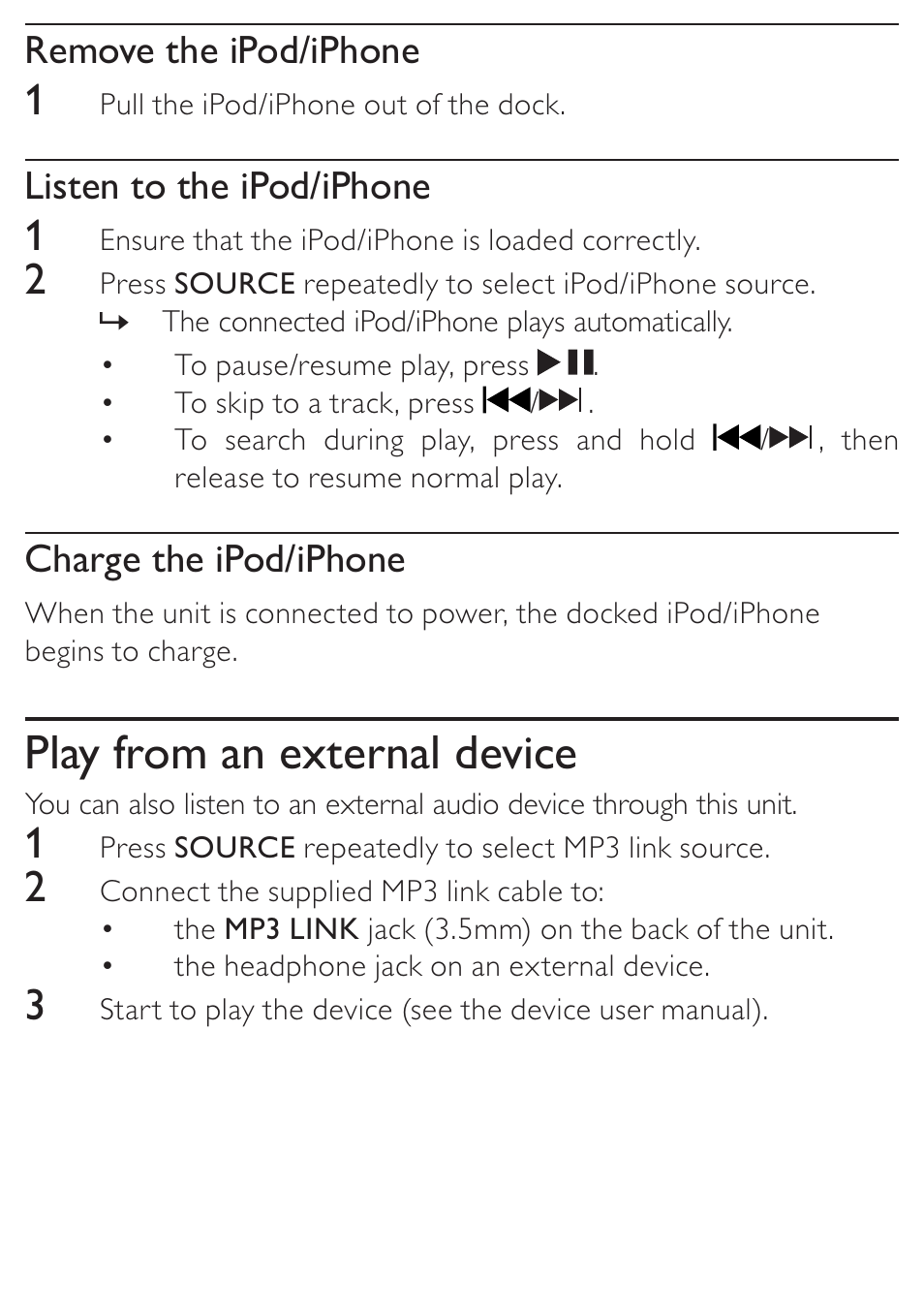 Play from an external device, Remove the ipod/iphone, Listen to the ipod/iphone | Charge the ipod/iphone | Philips DC315/05 User Manual | Page 13 / 21