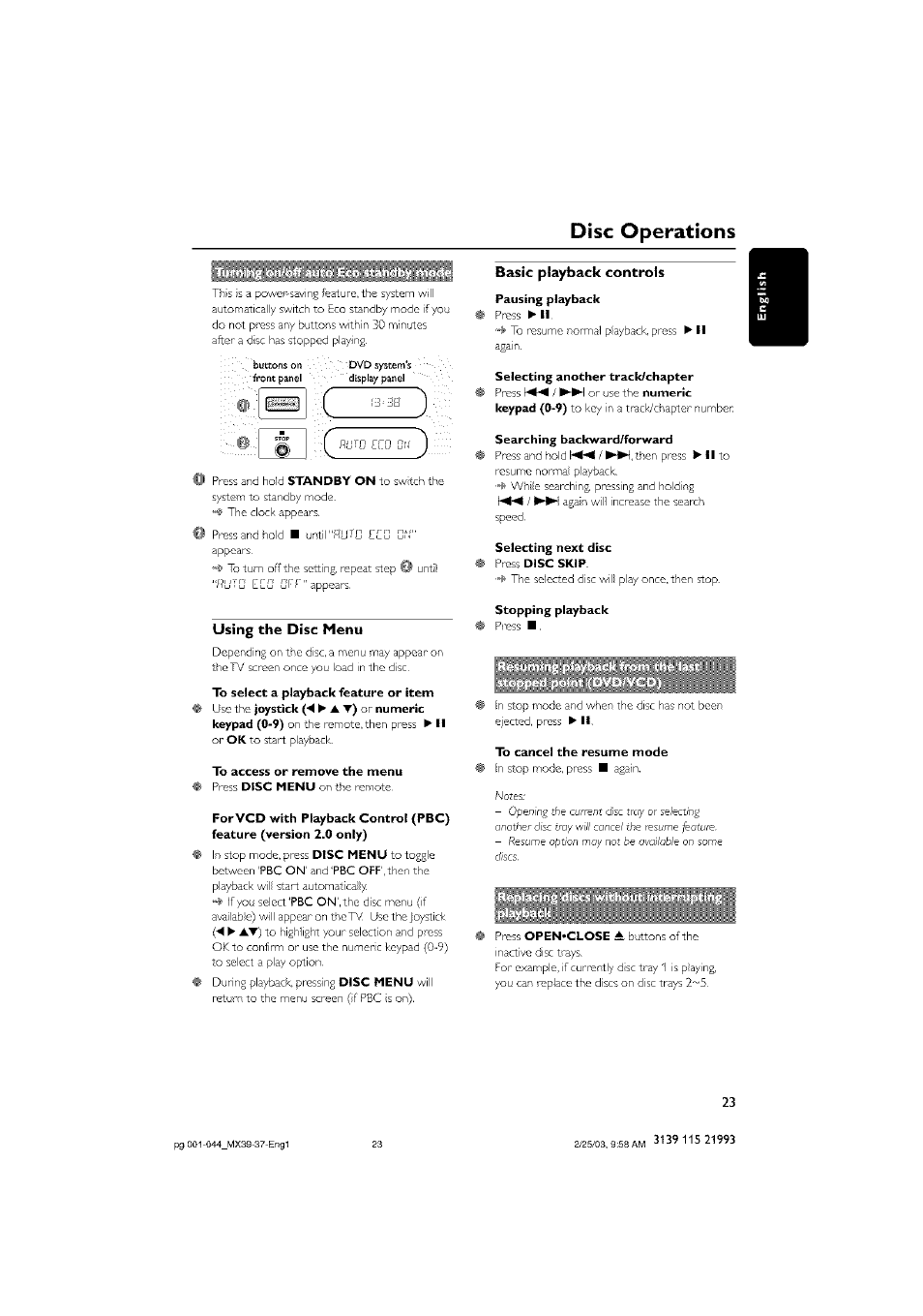 Turning on^off auto eco standby mode, Using the disc menu, Basic playback controls | Pausing playback, Selecting another track/chapter, Searching backward/forward, Selecting next disc press disc skip, Stopping playback, To cancel the resume mode, Turning on/off auto eco standby mode | Philips - MX3950D User Manual | Page 23 / 48