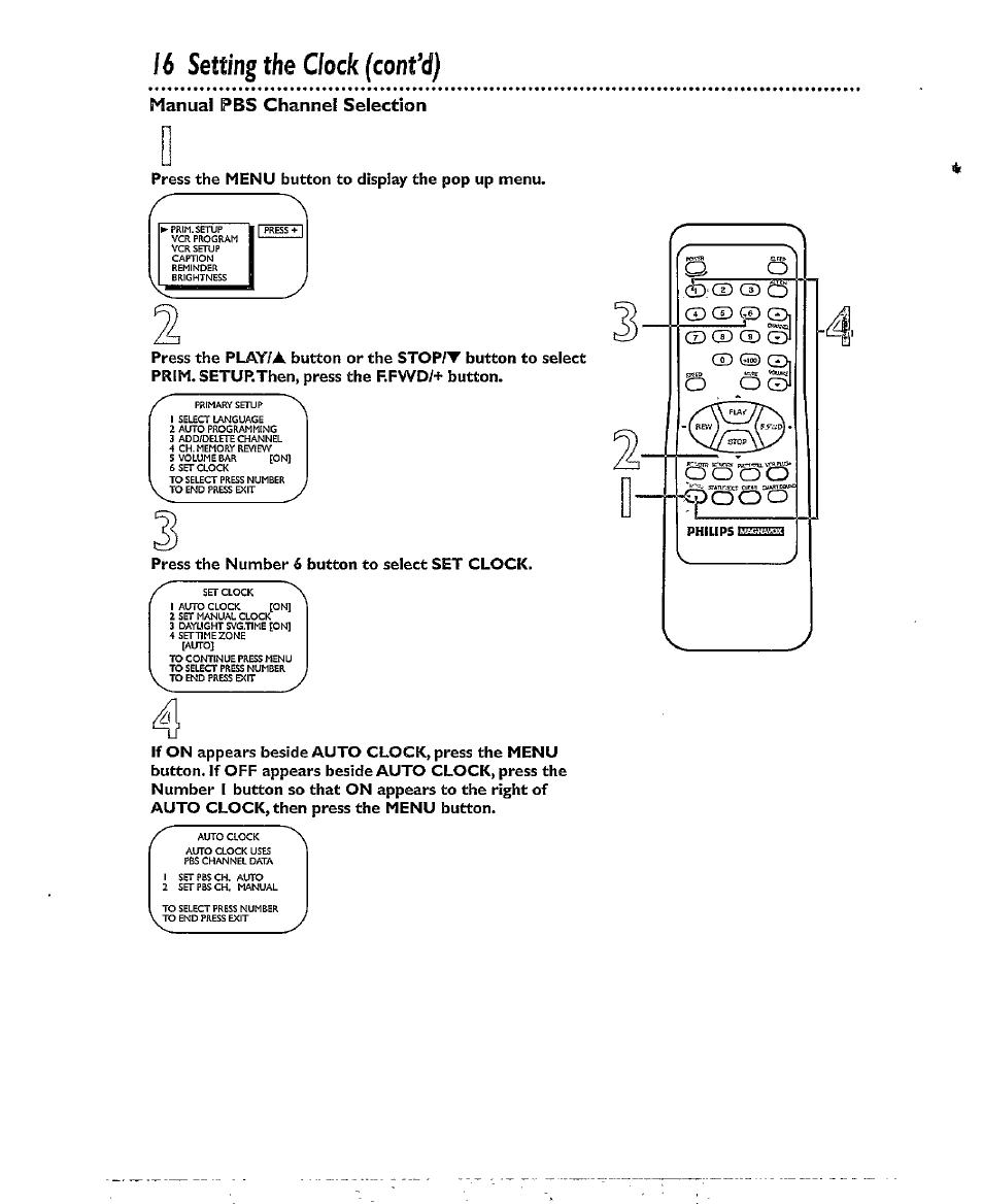 16 setting the clock (cant’d), Press the menu button to display the pop up menu, Press the number 6 button to select set clock | Manual pbs channel selection | Philips CCX193AT User Manual | Page 16 / 56