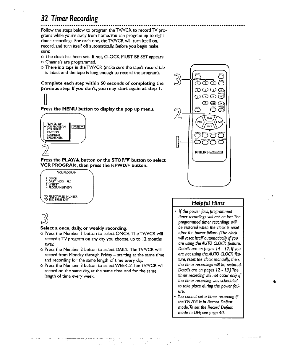 Press the menu button to display the pop up menu, Select a once, daily, or weekly recording, 32 timer recording | Philips CCX193AT User Manual | Page 32 / 56