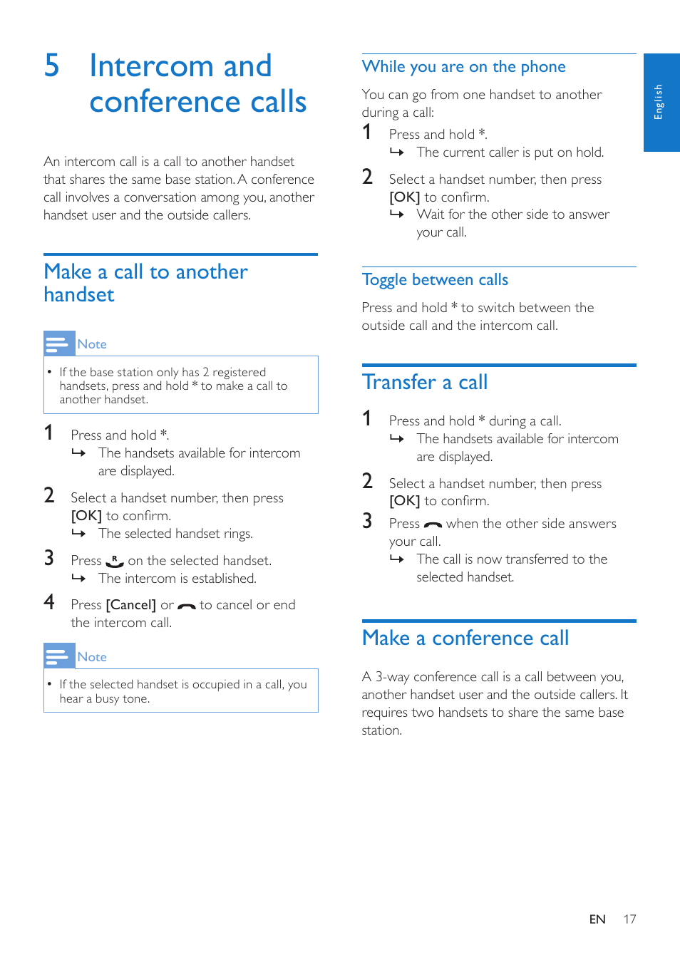 5 intercom and conference calls, Make a call to another handset, While you are on the phone | Toggle between calls, Transfer a call, Make a conference call, Transfer a call 1 | Philips CD485 User Manual | Page 17 / 48