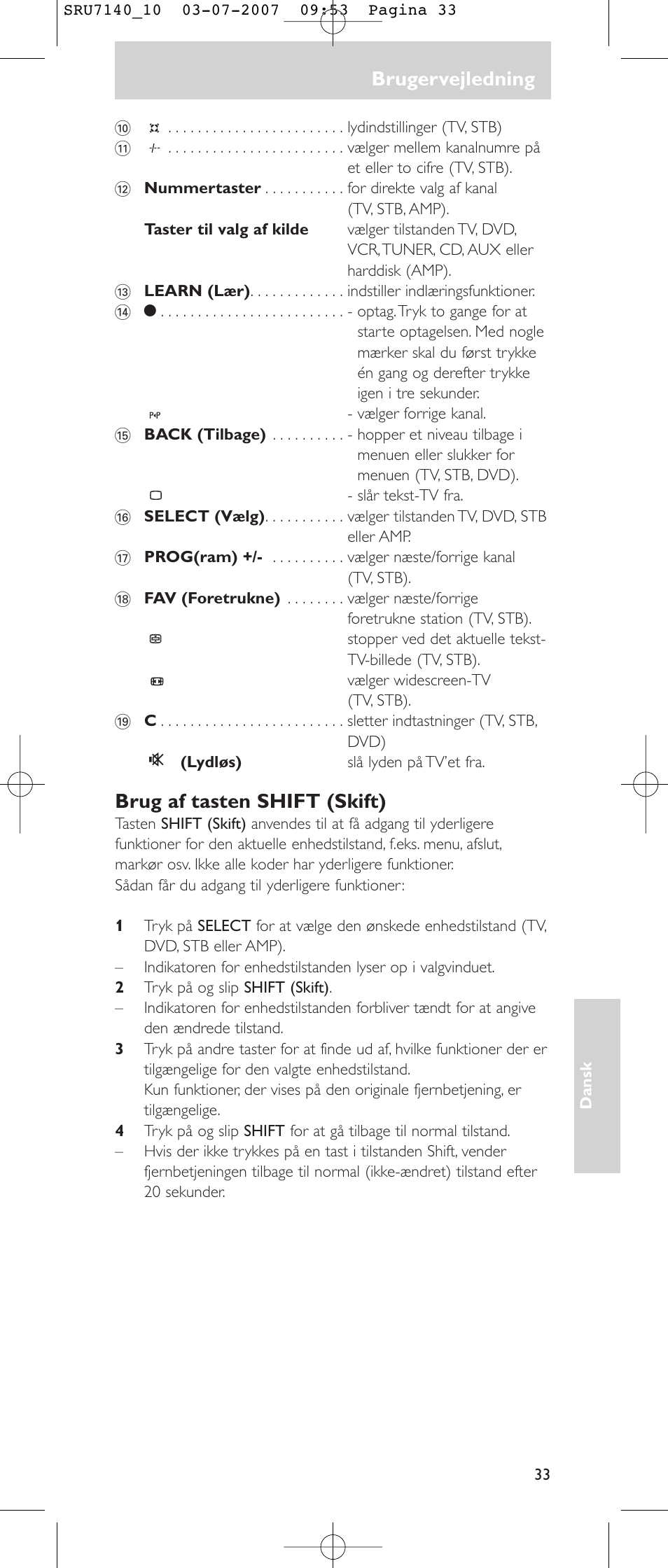 Brugervejledning, Brug af tasten shift (skift) | Philips SRU 7140 User Manual | Page 33 / 108