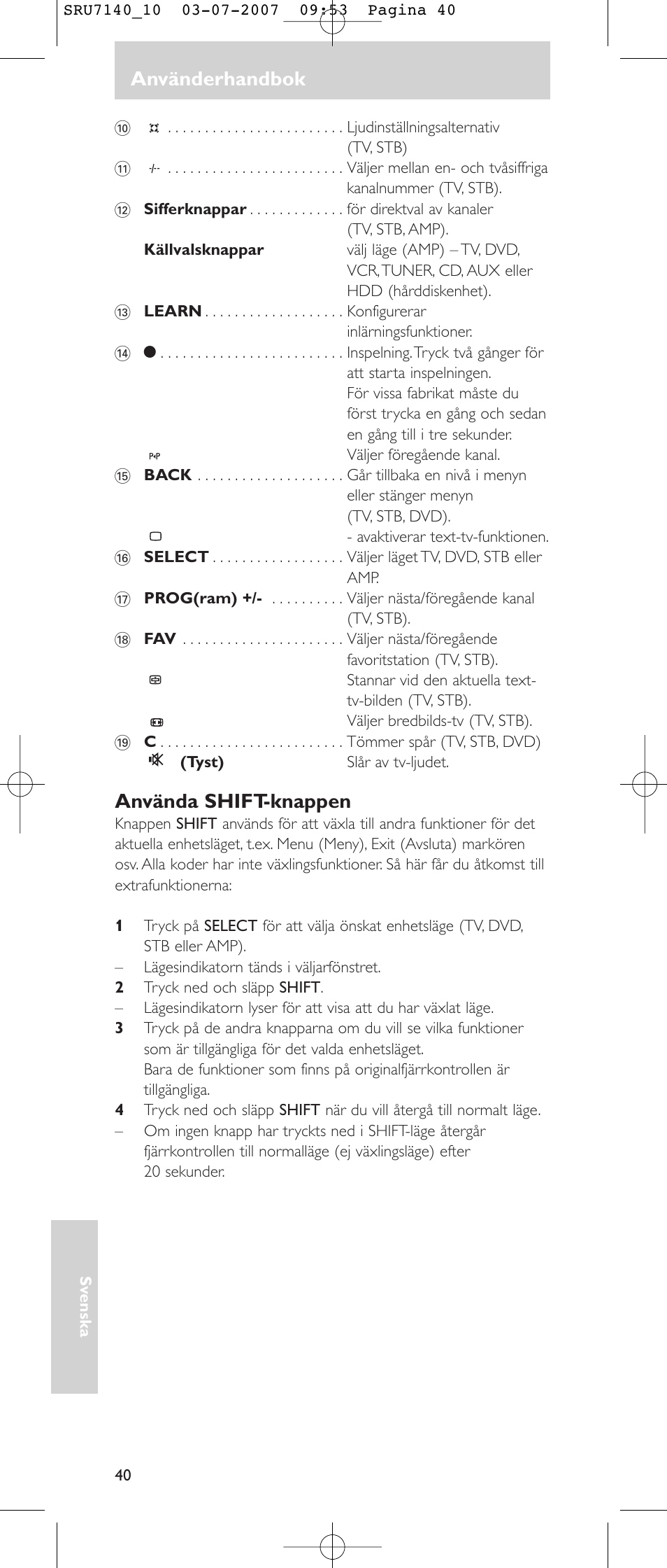 Använderhandbok, Använda shift-knappen | Philips SRU 7140 User Manual | Page 40 / 108