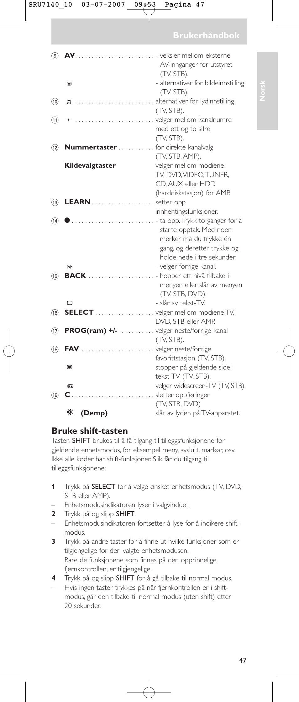 Brukerhåndbok, Bruke shift-tasten | Philips SRU 7140 User Manual | Page 47 / 108