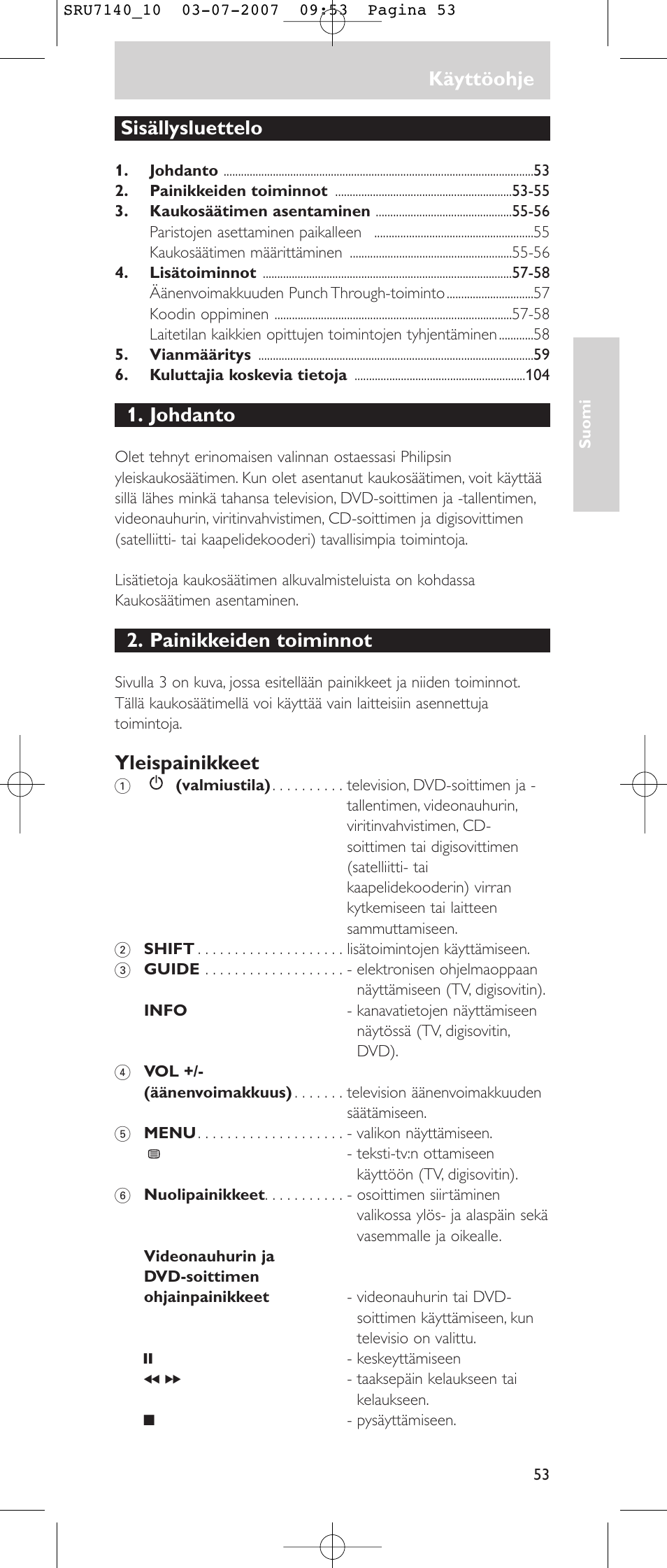 Käyttöohje, Sisällysluettelo, Johdanto | Painikkeiden toiminnot, Yleispainikkeet | Philips SRU 7140 User Manual | Page 53 / 108