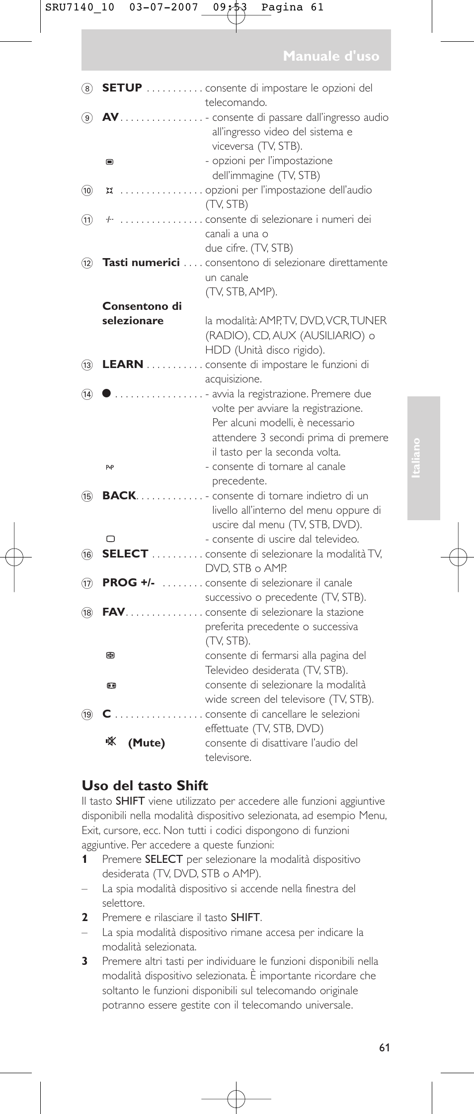 Manuale d'uso, Uso del tasto shift | Philips SRU 7140 User Manual | Page 61 / 108