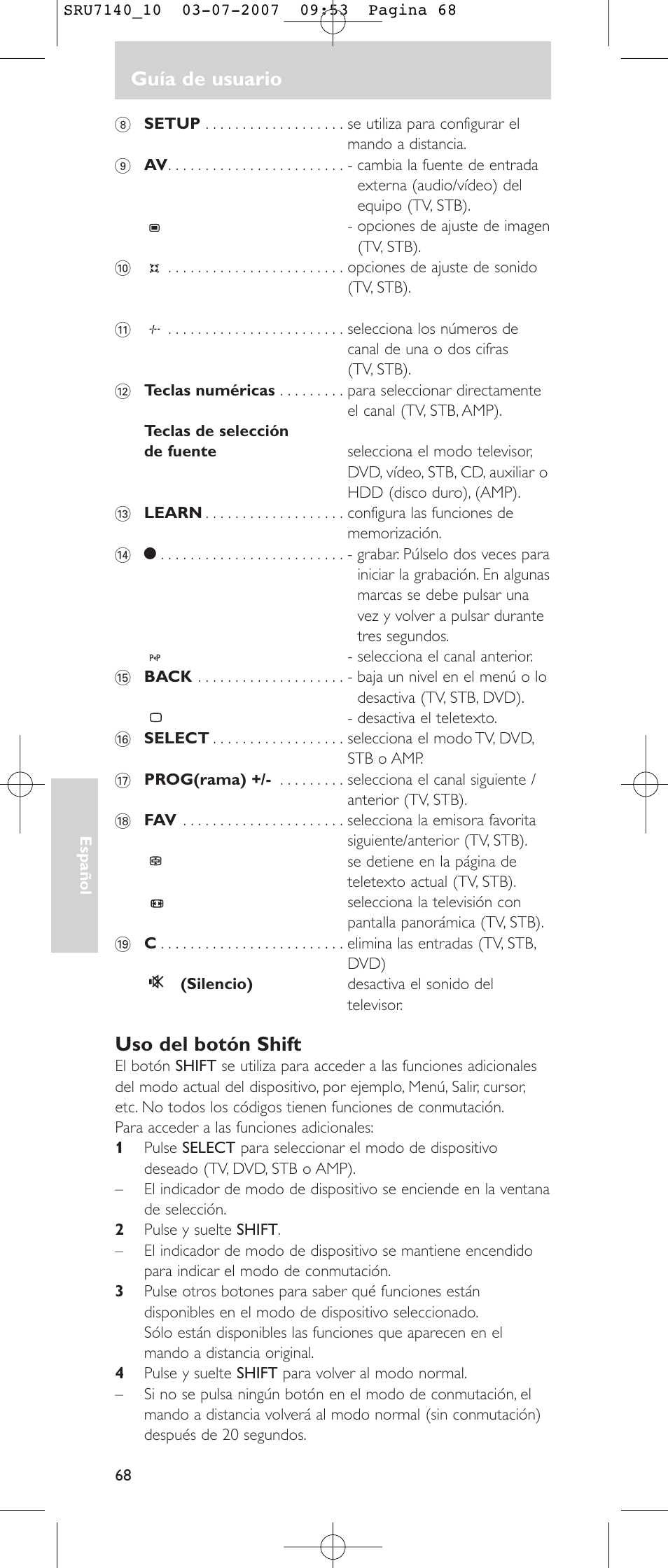 Guía de usuario, Uso del botón shift | Philips SRU 7140 User Manual | Page 68 / 108