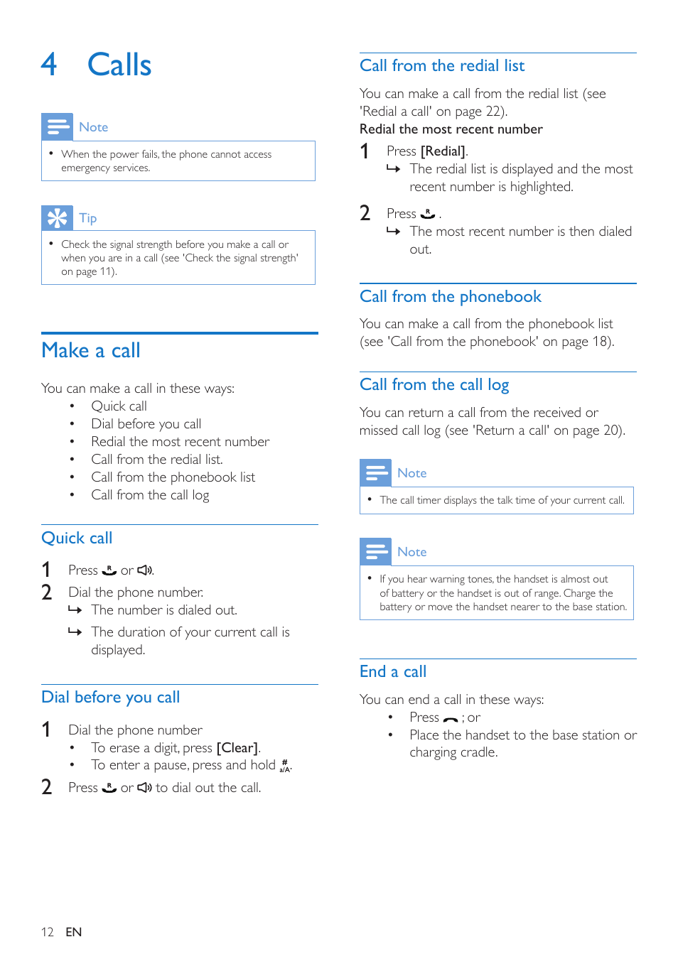 4 calls, Make a call, Quick call | Dial before you call, Call from the redial list, Call from the phonebook, Call from the call log, End a call | Philips CD295 User Manual | Page 14 / 44