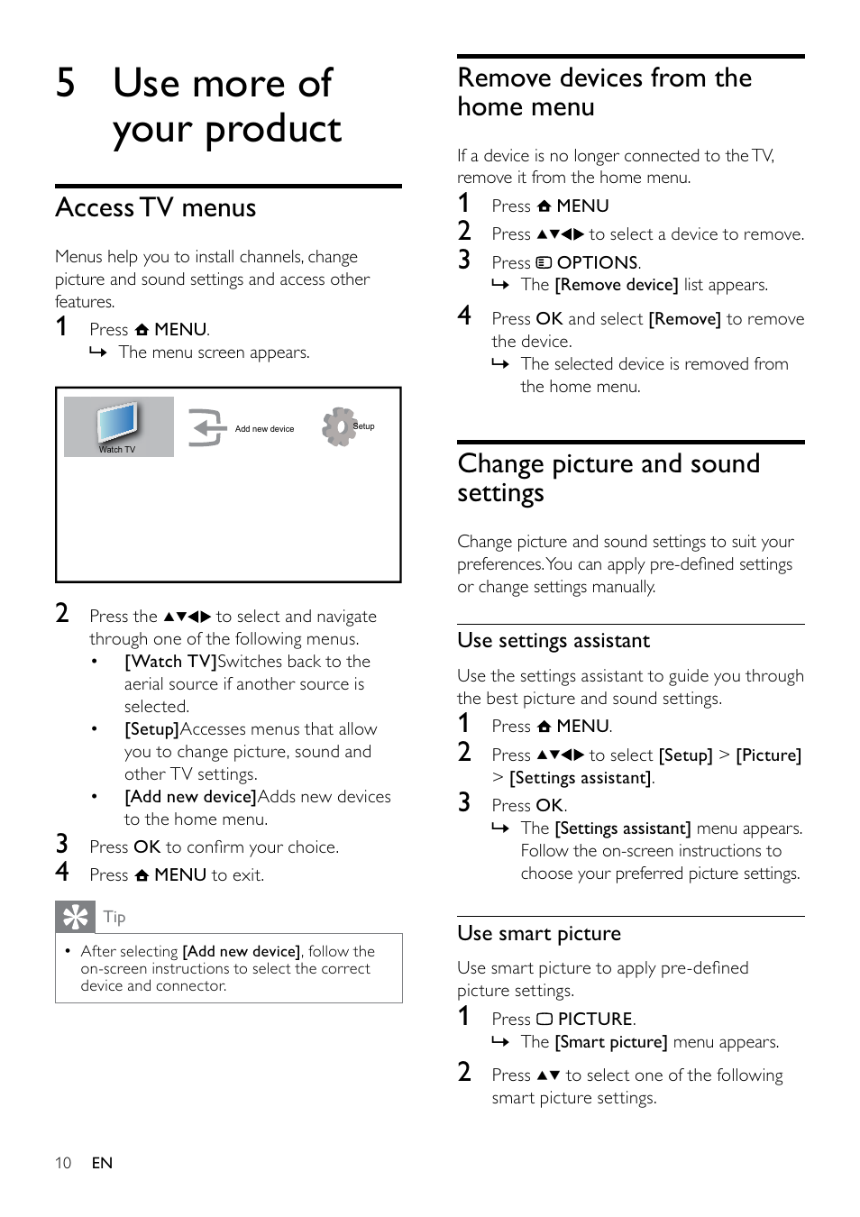 5 use more of your product, Remove devices from the home menu, Change picture and sound settings | Access tv menus | Philips 19PFL3404D/05  EN User Manual | Page 12 / 43