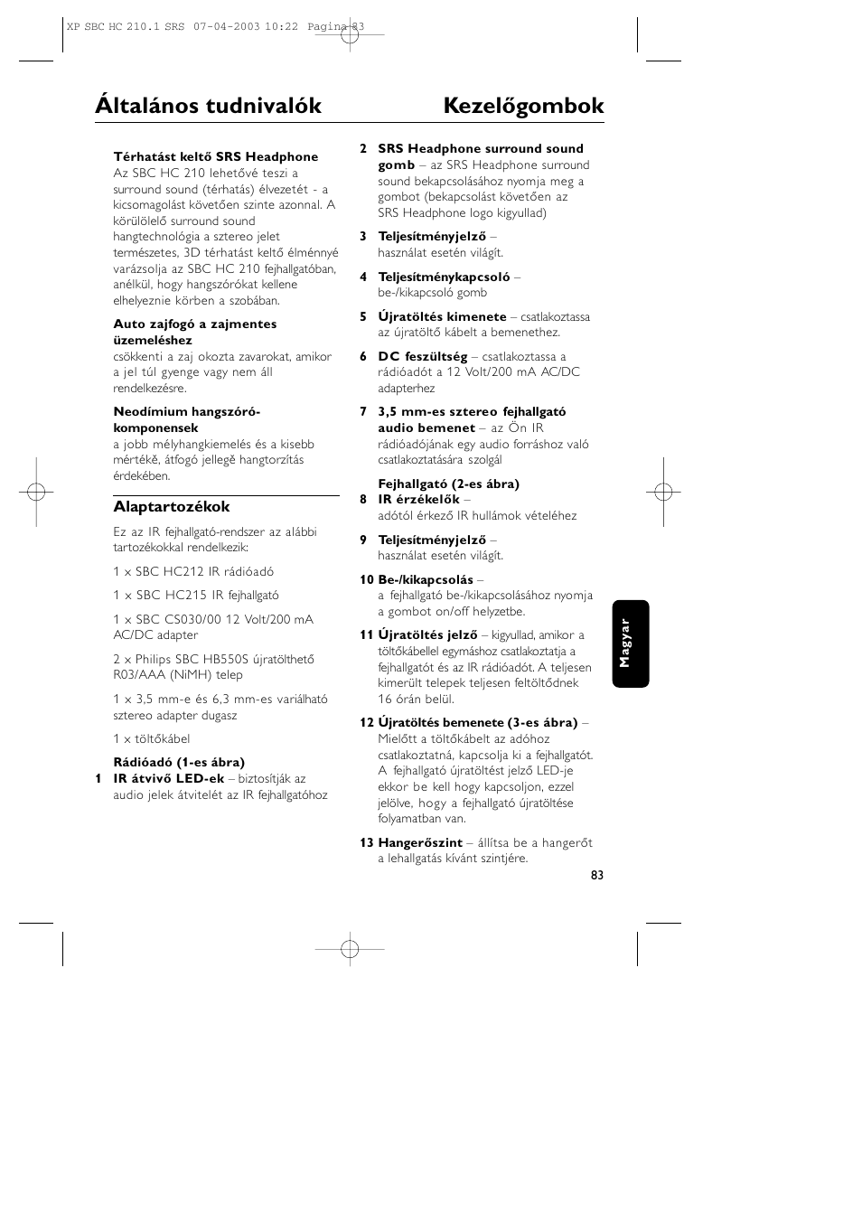 Általános tudnivalók kezelőgombok | Philips SBC HC210 User Manual | Page 83 / 102