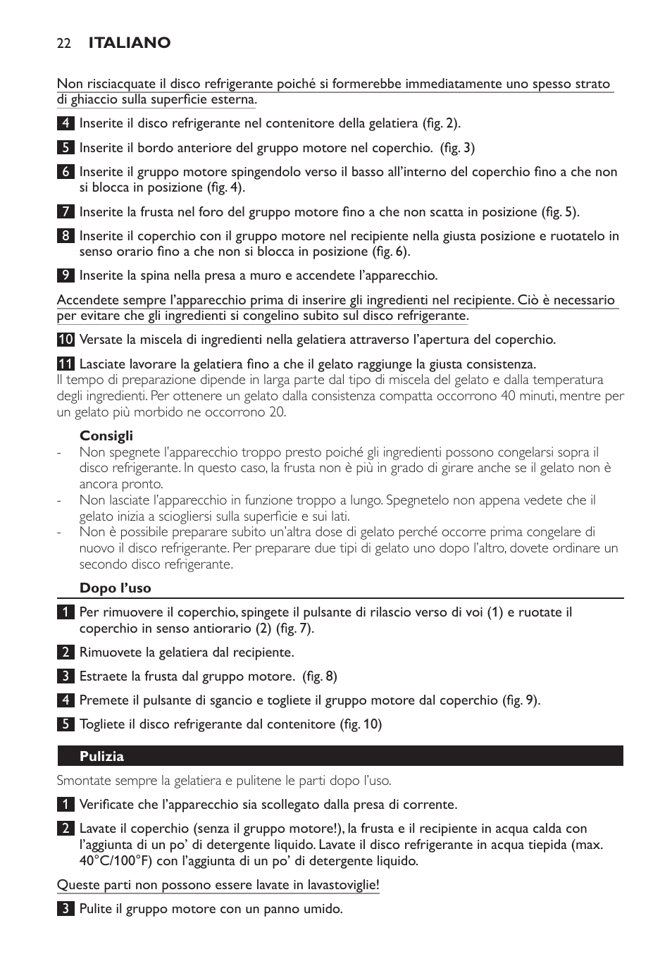 Consigli, Dopo l’uso, Pulizia | Philips HR2304 User Manual | Page 22 / 32