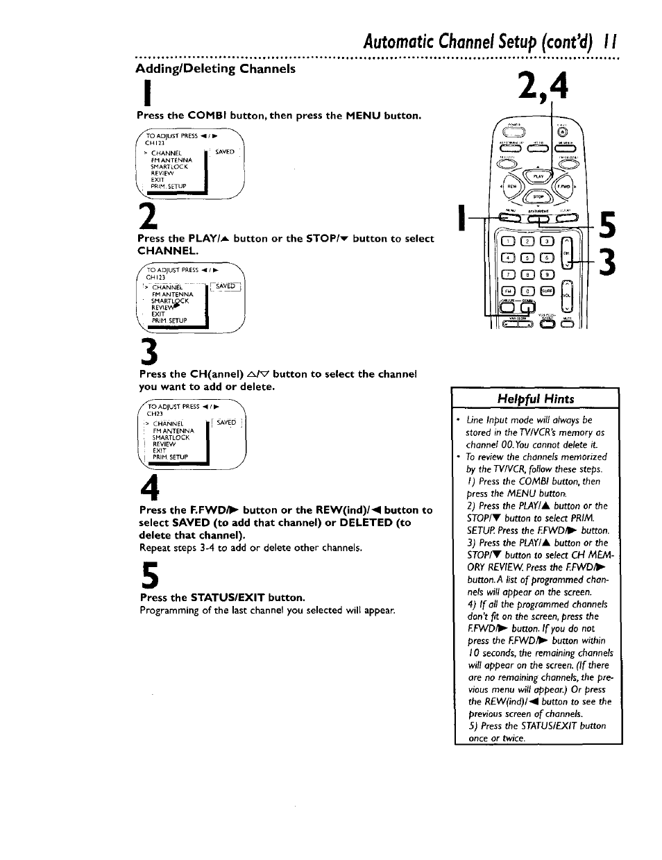 Press the combf buttontthen press the menu button, Press the status/exit button, Automatic channel setup (cont*d) 11 | Philips CCB 134AT User Manual | Page 11 / 68