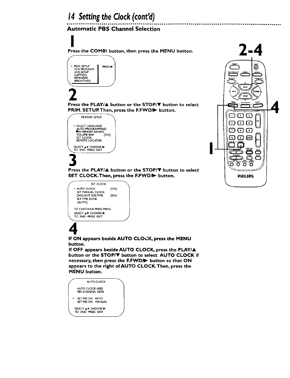 Press the combi button, then press the menu button, 14 setting the clock (confd), Automatic pbs channel selection | Philips CCB 134AT User Manual | Page 14 / 68