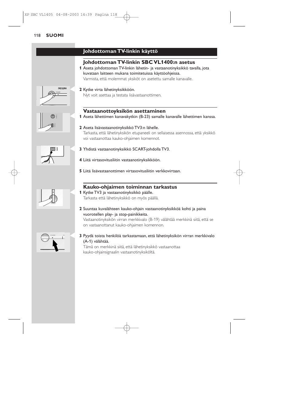 Vastaanottoyksikön asettaminen, Kauko-ohjaimen toiminnan tarkastus, Suomi | Philips VL1405 User Manual | Page 118 / 124