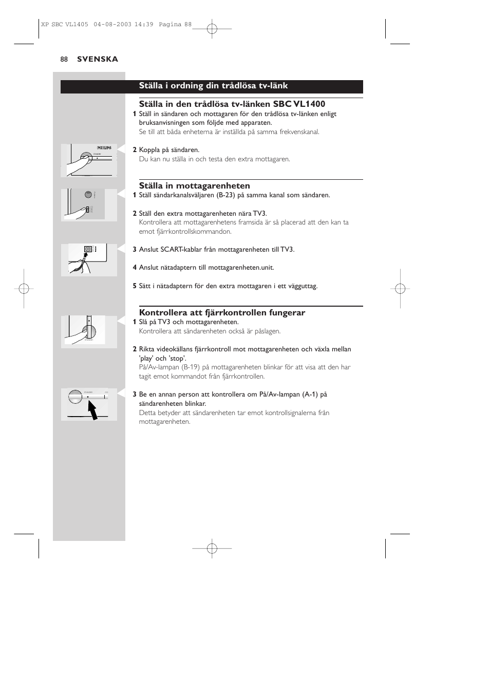 Ställa in mottagarenheten, Kontrollera att fjärrkontrollen fungerar, Svenska | Philips VL1405 User Manual | Page 88 / 124