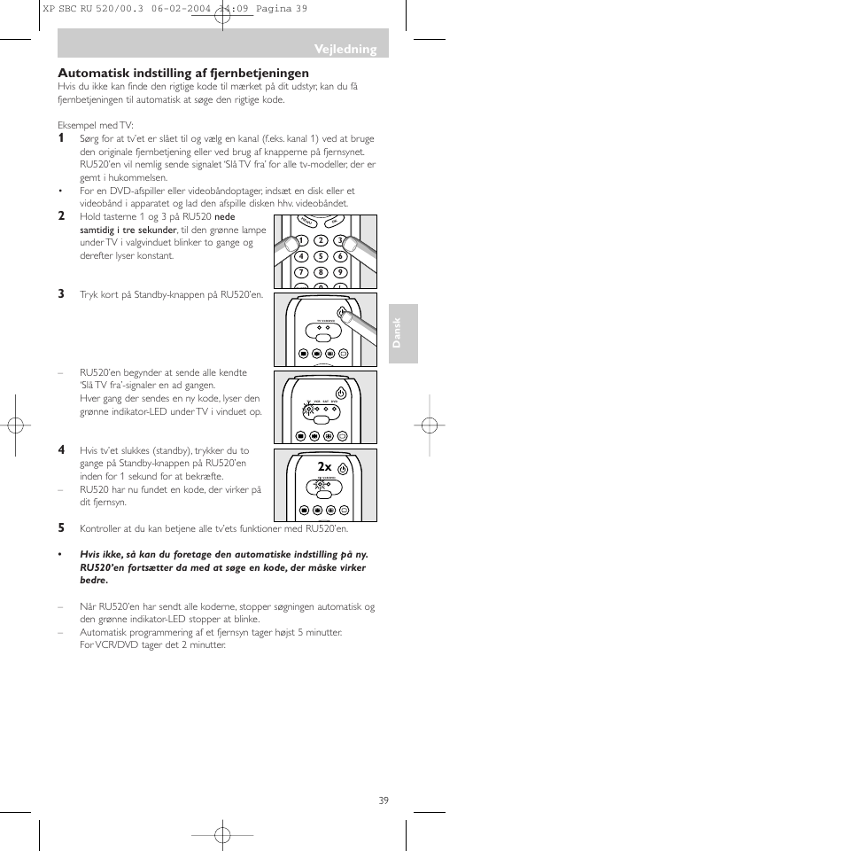 Automatisk indstilling af fjernbetjeningen, Vejledning | Philips SBC RU 520/00U User Manual | Page 39 / 78