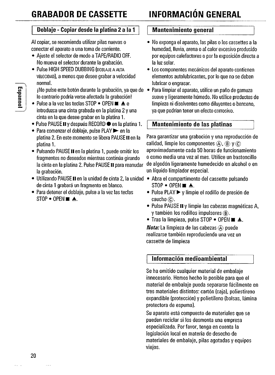 Doblaje - copiar desde la platina 2 a la 1, Mantenimiento general, Información medioambiental | Grabador de cassette informacion general, Nota, Mantenimiento de las platinas | Philips AW 7550 User Manual | Page 8 / 14