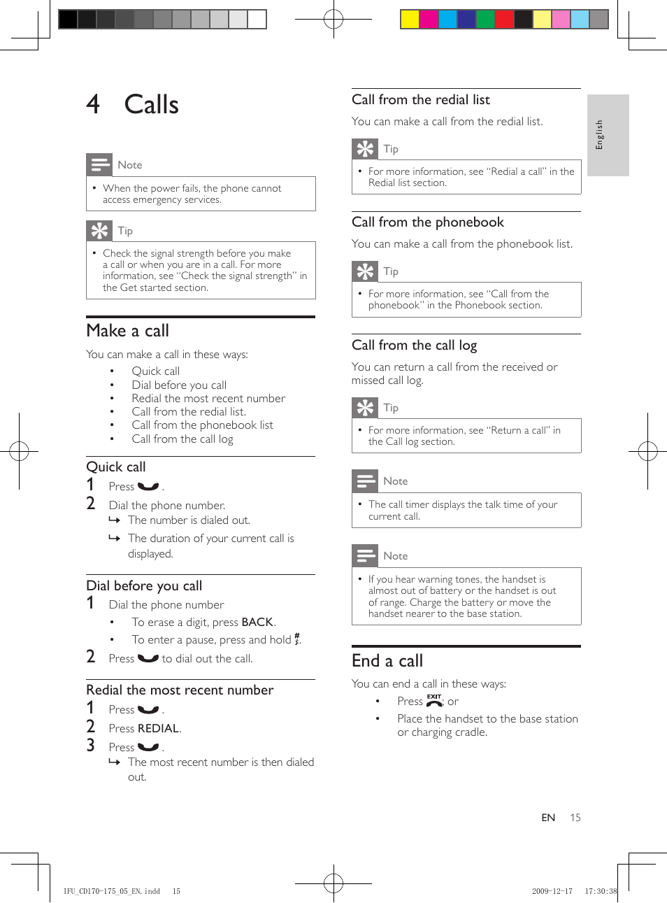 4 calls, Make a call, End a call | Call from the redial list, Call from the phonebook, Call from the call log, Quick call, Dial before you call, Redial the most recent number | Philips CD175 User Manual | Page 15 / 40