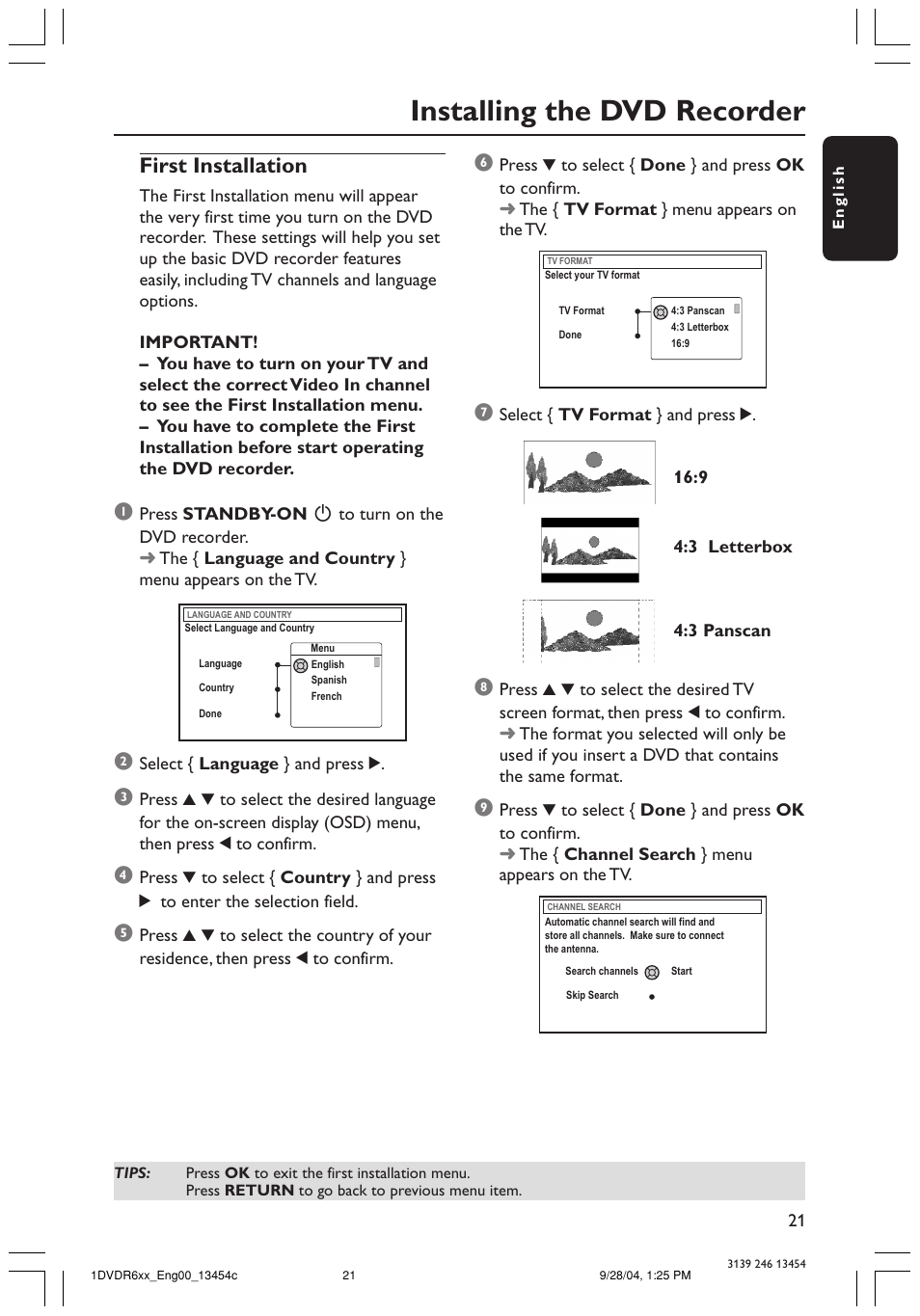 Installing the dvd recorder, First installation | Philips DVDR610 User Manual | Page 21 / 72