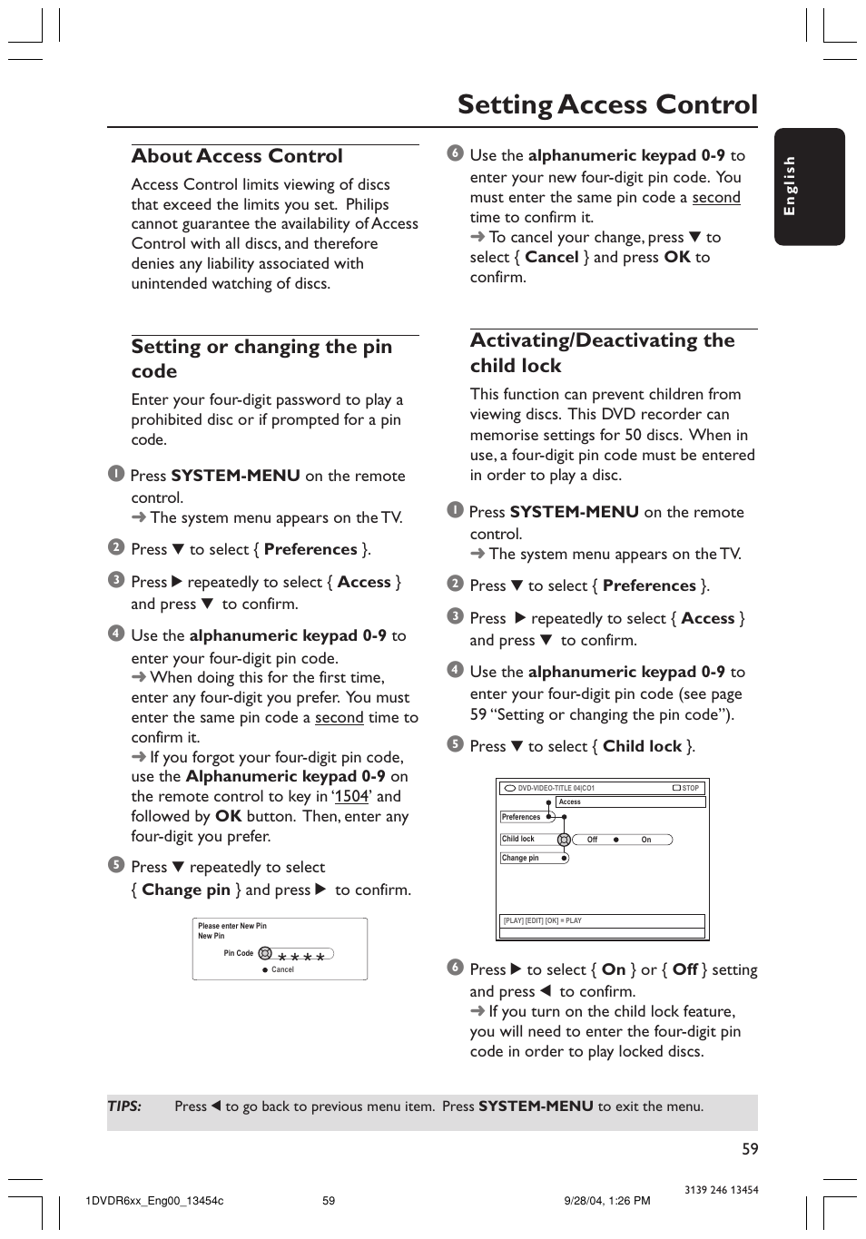 Setting access control, About access control, Setting or changing the pin code | Activating/deactivating the child lock | Philips DVDR610 User Manual | Page 59 / 72