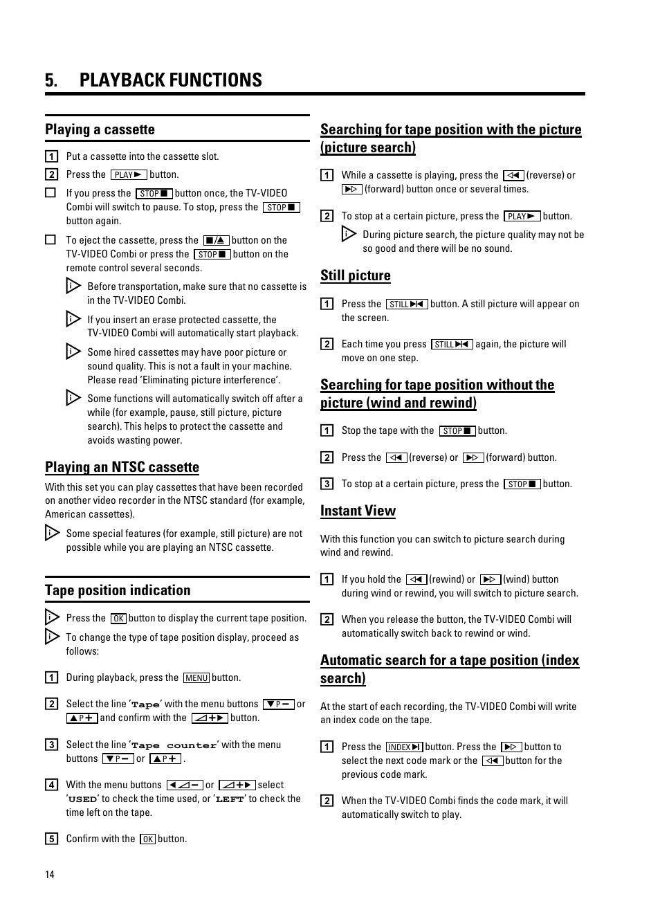 Playback functions, Playing a cassette, Playing an ntsc cassette | Tape position indication, Still picture, Instant view | Philips 21PV330/07 User Manual | Page 16 / 28