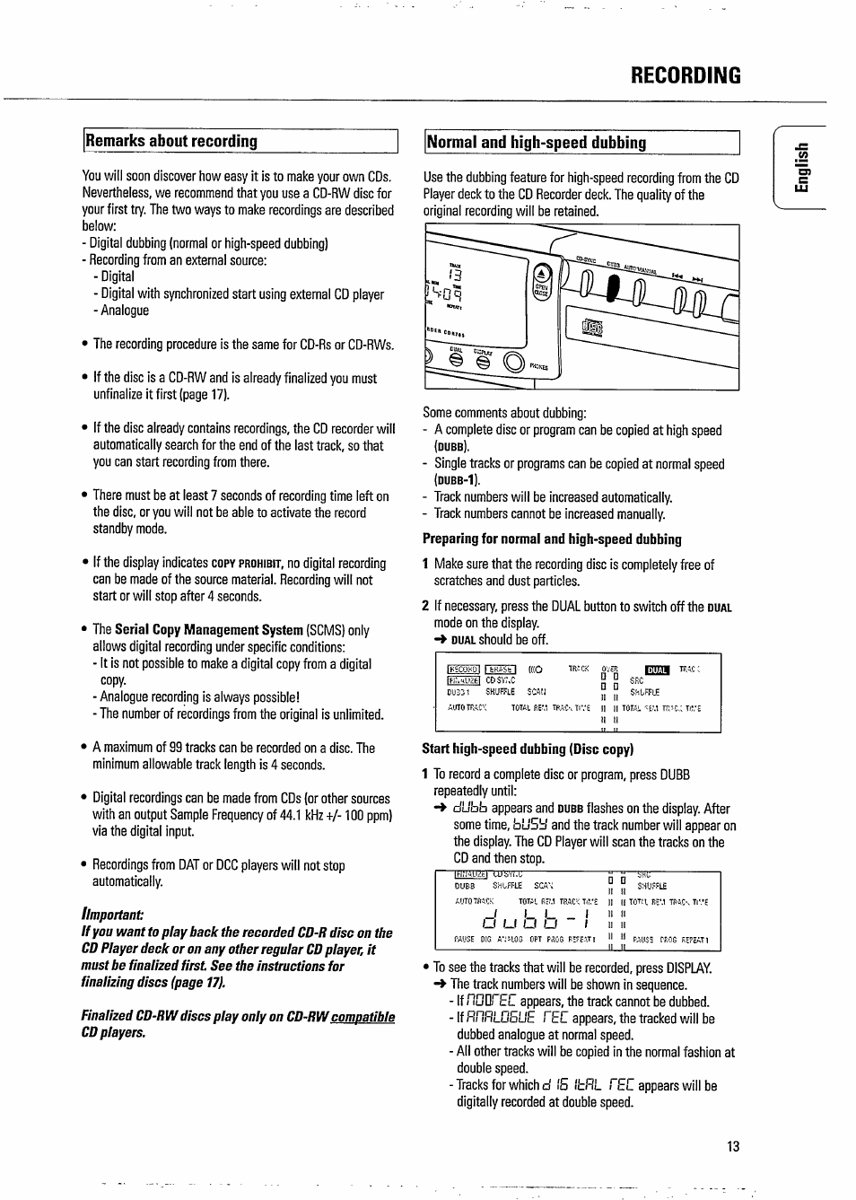 Remarks about recording, Normal and high-speed dubbing, Recording | Ou o o, Mode on the display | Philips CDR 765 User Manual | Page 15 / 28