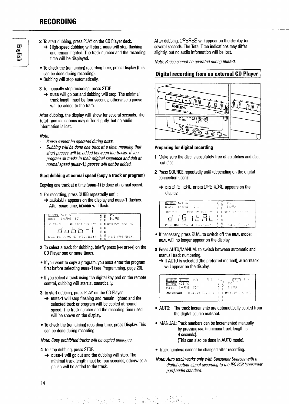 Recording, Copying one track at a time, Is done at normal speed | Flashes. after some time, Will flash, See programming, page, 4 to stop dubbing, press stop, O' is itpl or, Ops icfil appears on the display, If necessary, press dual to switch off the | Philips CDR 765 User Manual | Page 16 / 28