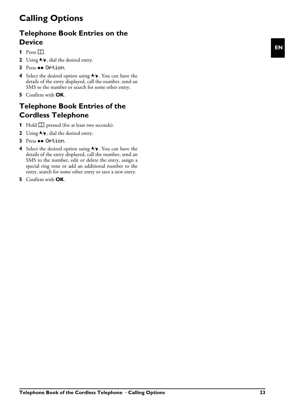 Calling options, Telephone book entries on the device, Telephone book entries of the cordless telephone | Philips PPF685 User Manual | Page 23 / 64