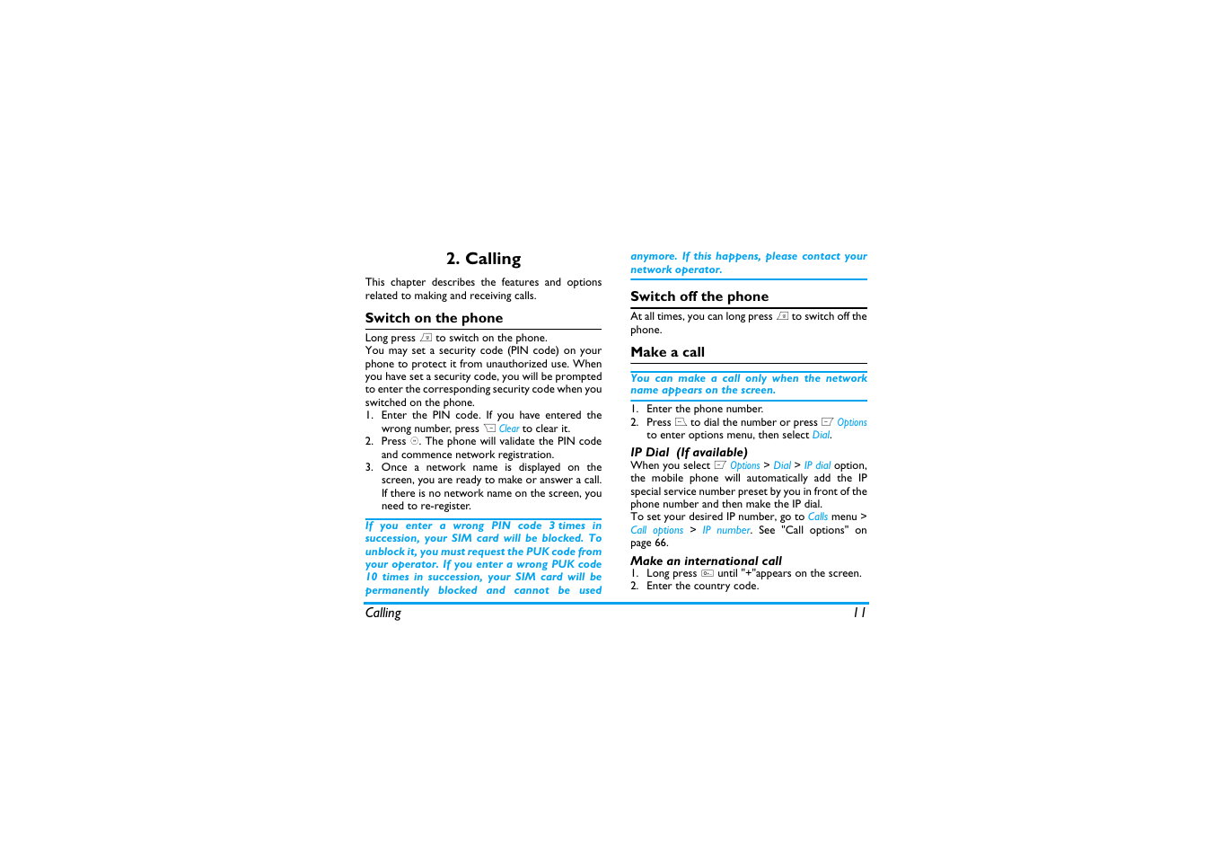 Calling, Switch on the phone, Switch off the phone | Make a call, Ip dial (if available), Make an international call | Philips X600 User Manual | Page 12 / 91