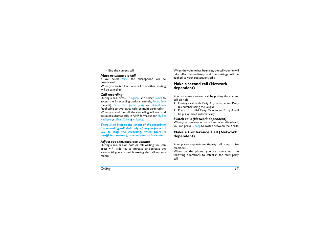 Mute or unmute a call, Call recording, Adjust speaker/earpiece volume | Make a second call (network dependent), Switch calls (network dependent), Make a conference call (network dependent) | Philips X600 User Manual | Page 14 / 91