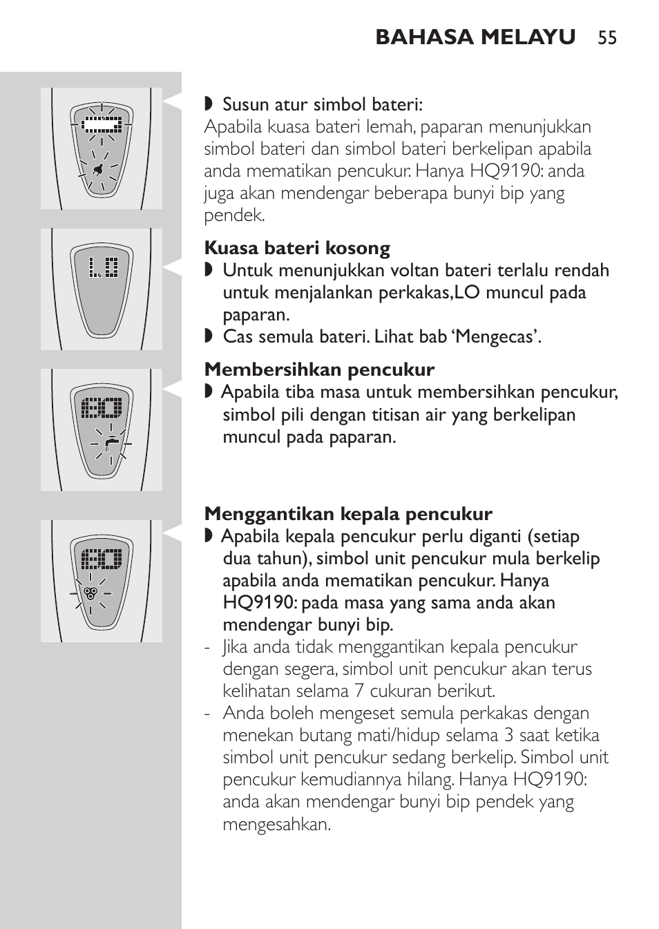 Kuasa bateri kosong, Membersihkan pencukur, Menggantikan kepala pencukur | Philips HQ9190 User Manual | Page 53 / 124