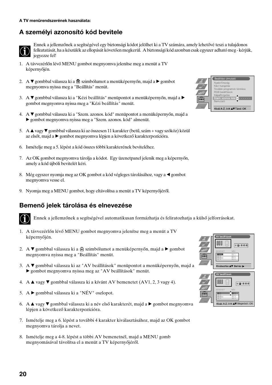 A személyi azonosító kód bevitele, Bemenő jelek tárolása és elnevezése | Sony KV-34FQ75K User Manual | Page 102 / 160