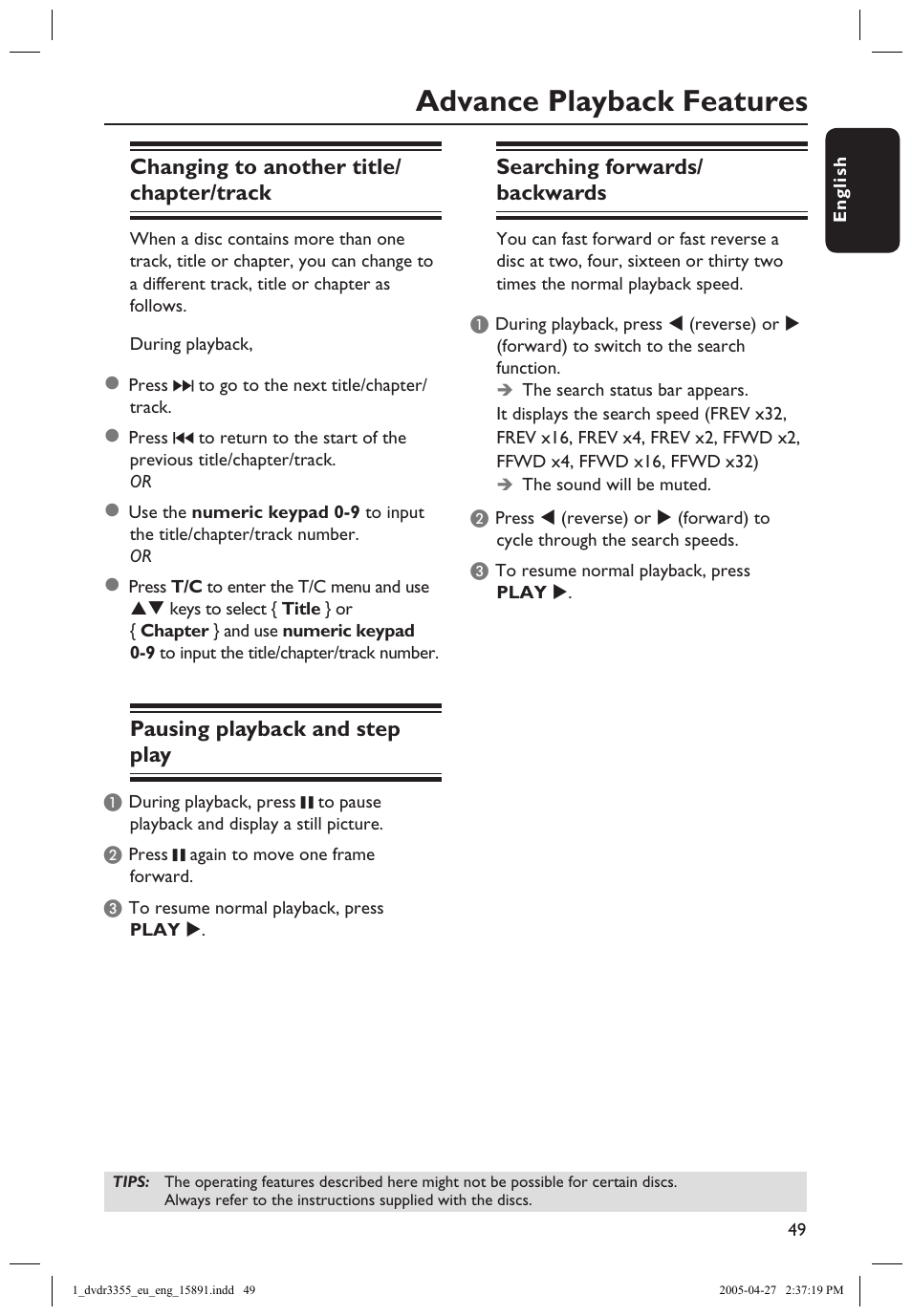 Advance playback features, Changing to another title/chapter/track, Pausing playback and step play | Searching forwards/backwards, Changing to another title/ chapter/track, Searching forwards/ backwards | Philips HTS5700R User Manual | Page 71 / 84