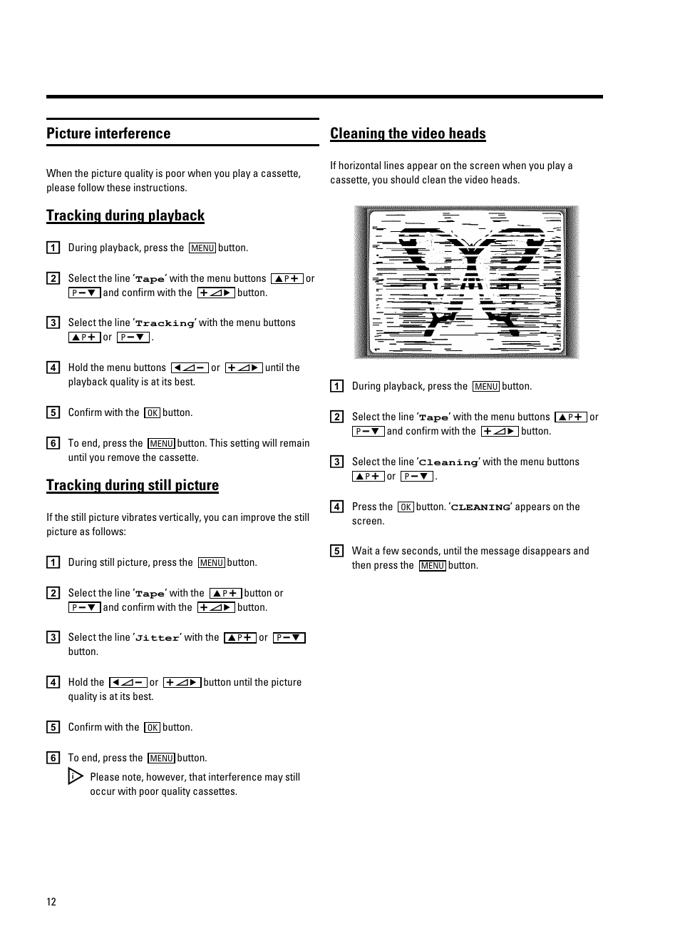 Picture interference, Cleaning the video heads, Tracking during playback | Tracking during still picture | Philips 14PV325/05S User Manual | Page 14 / 24