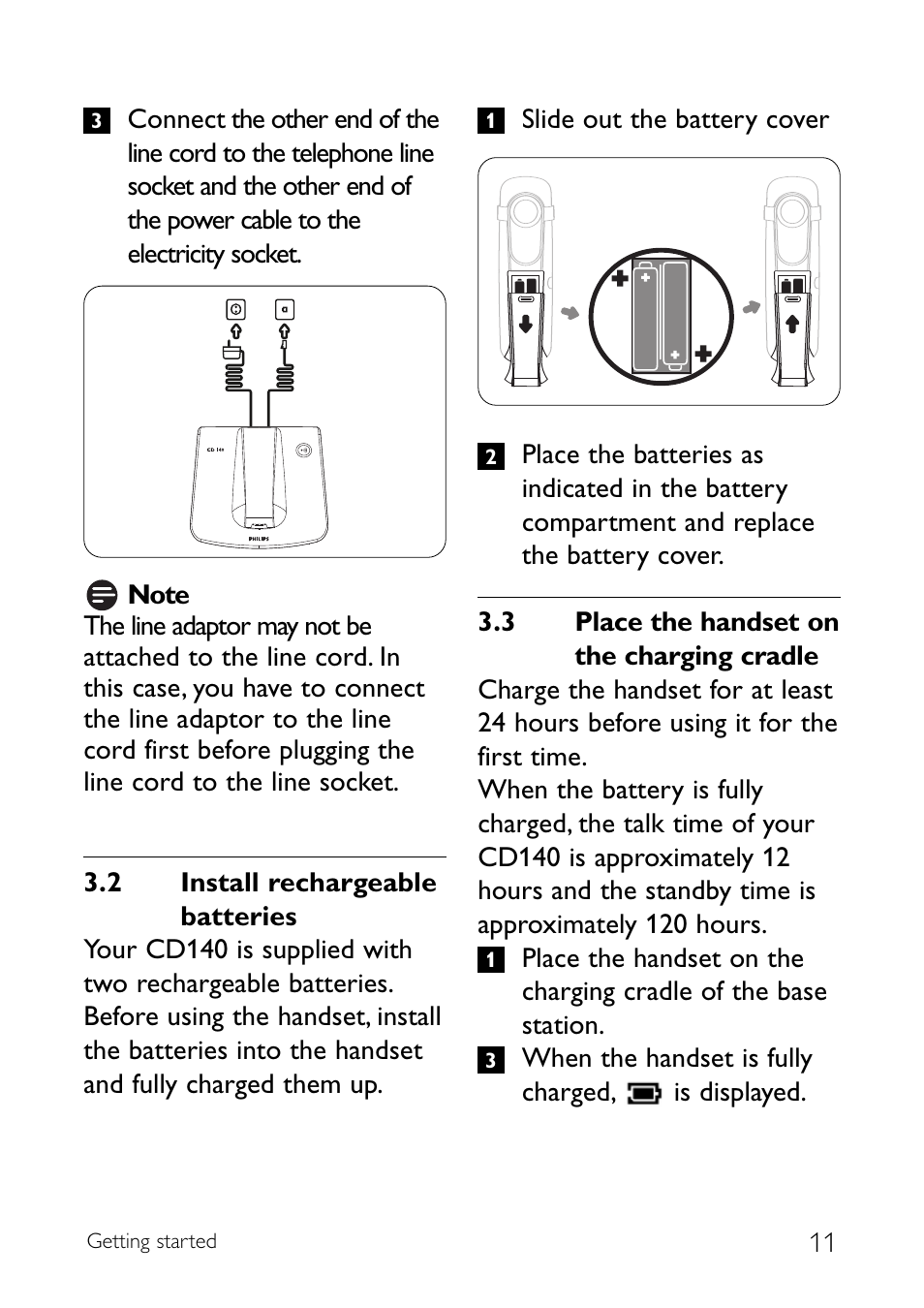 2 install rechargeable bat, 3 place the handset on the, Install rechargeable batteries | Place the handset on the charging cradle | Philips CD140 User Manual | Page 13 / 32