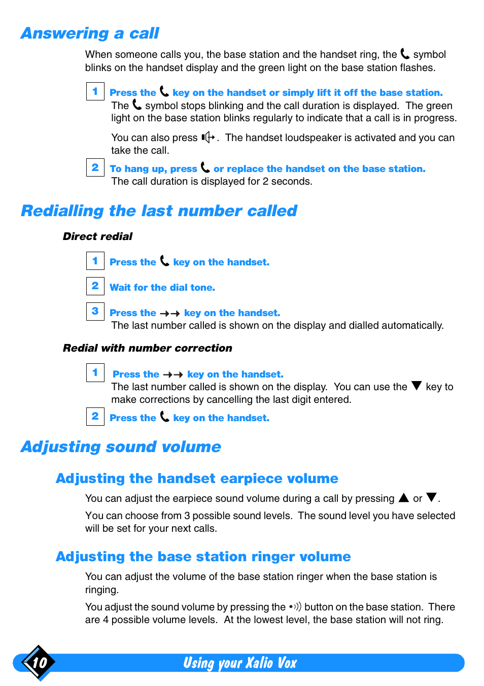 Answering a call, Redialling the last number called, Adjusting sound volume | Using your xalio vox 10, Adjusting the handset earpiece volume, Adjusting the base station ringer volume | Philips Xalio Vox User Manual | Page 14 / 49