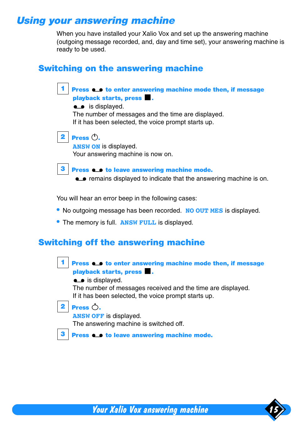 Using your answering machine, Switching on the answering machine, Switching off the answering machine | Your xalio vox answering machine 15 | Philips Xalio Vox User Manual | Page 19 / 49