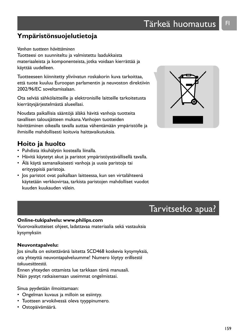 Tärkeä huomautus, Tarvitsetko apua, Ympäristönsuojelutietoja | Hoito ja huolto | Philips SCD468 User Manual | Page 159 / 173